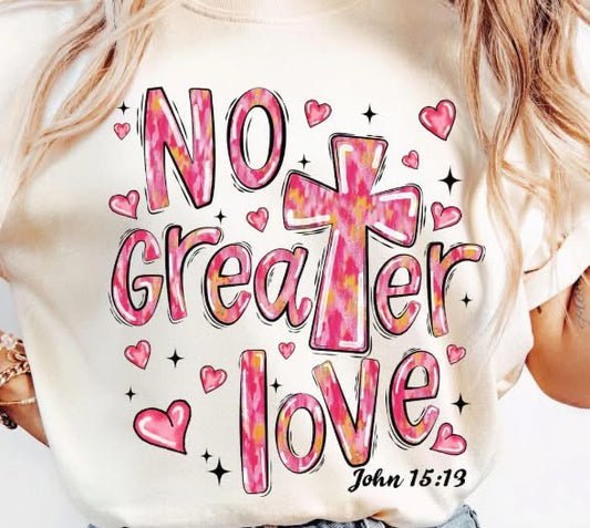 No greater love t shirt